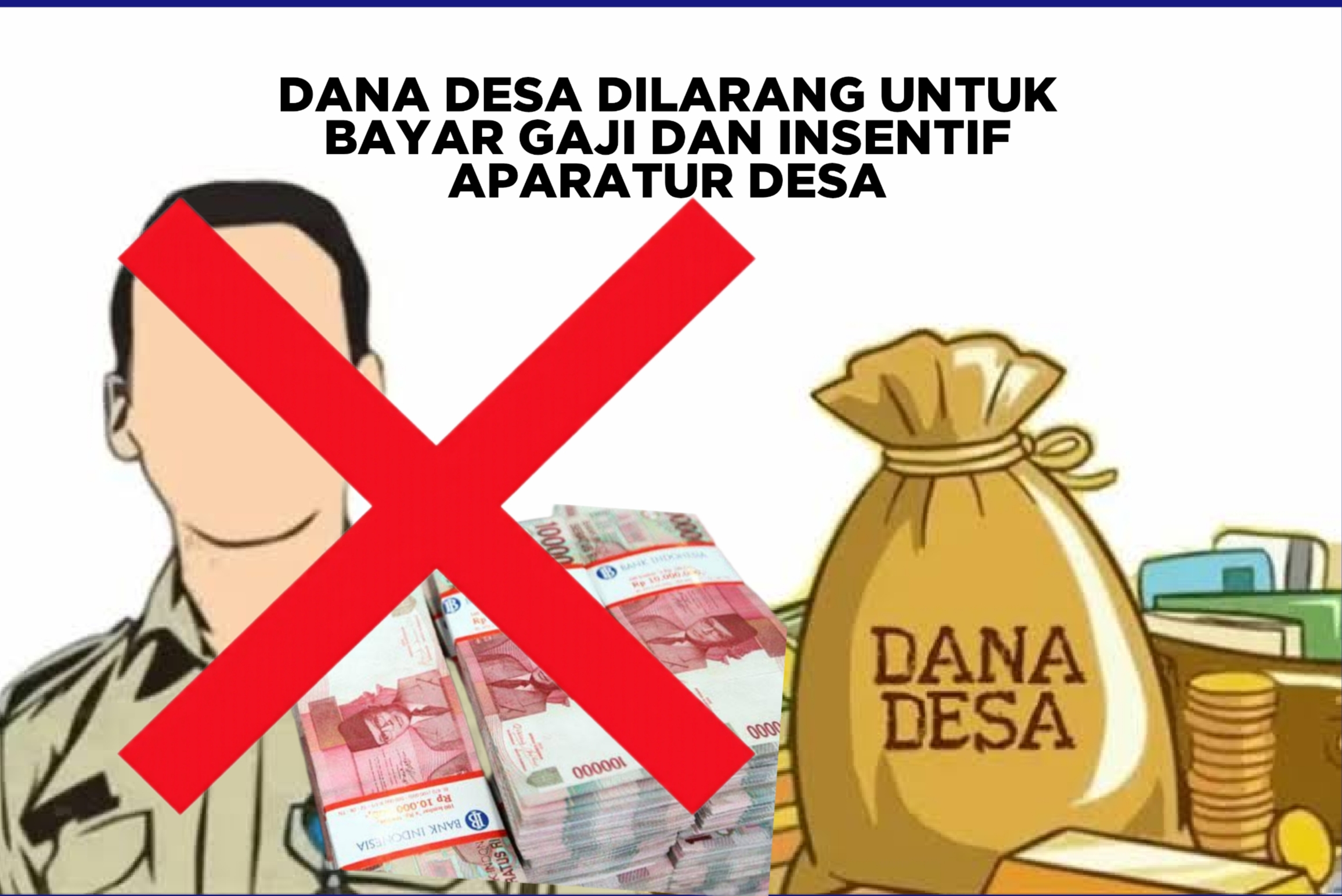 Dana Desa Dilarang untuk Bayar Gaji dan Insentif Aparatur Desa